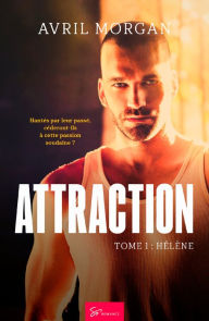 Title: Attraction - Tome 1: Hélène, Author: Avril Morgan