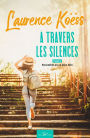 À travers les silences - Tome 2: Ensemble on va plus loin
