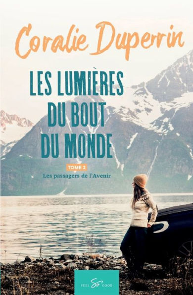 Les lumiï¿½res du bout du monde - Tome 2: Les passagers de l'Avenir