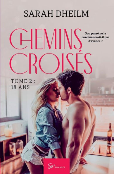 Chemins croisï¿½s - Tome 2: 18 ans