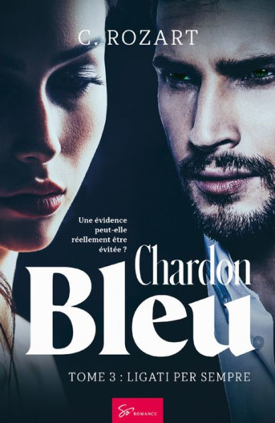 Chardon bleu - Tome 3: Ligati per sempre