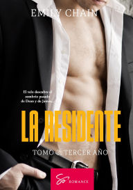Title: La residente - Tomo 3: Tercer año: Pasión médica entre secretos, traiciones y revelaciones, Author: Emily Chain