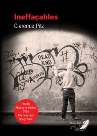 Title: Ineffaçables: Thriller, Author: Clarence Pitz