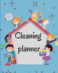 Title: Cleaning planner 8 by 10 inch: Plan out Household Chores with Check Lists and To Do Lists/Decluttering Journal and Notebook/ Organize your Home and Lif, Author: Mario M'bloom