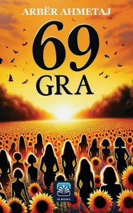 Title: 69 gra, Author: Arbïr Ahmetaj