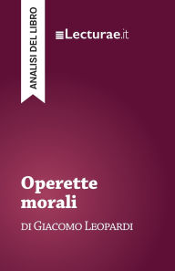 Title: Operette morali - Giacomo Leopardi (analisi del libro), Author: Tommaso Rossi