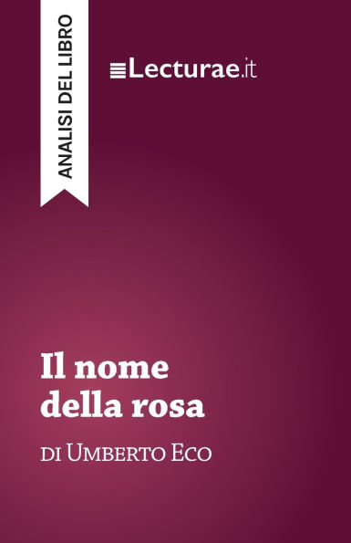Il nome della rosa - Umberto Eco (analisi del libro)