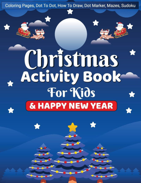 Christmas Activity Book for Children: Dot to Dot, Coloring Pages, Mazes, Word Search - Christmas Activity Book for Kids