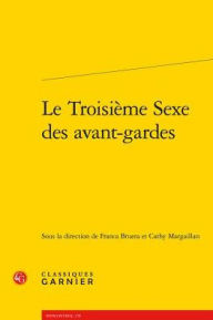 Title: Le Troisieme Sexe des avant-gardes, Author: Dacia Maraini