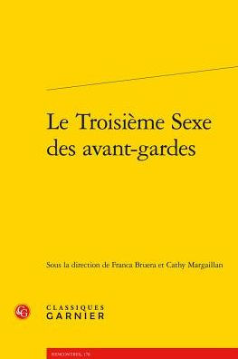 Le Troisieme Sexe des avant-gardes