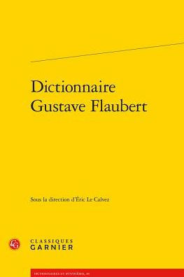 Dictionnaire Gustave Flaubert