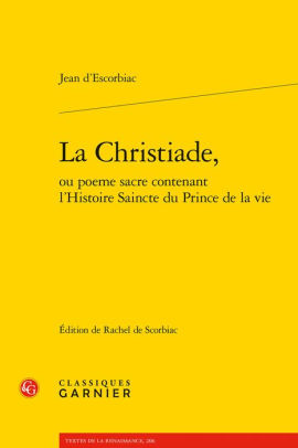 La Christiade Ou Poeme Sacre Contenant L Histoire Saincte Du