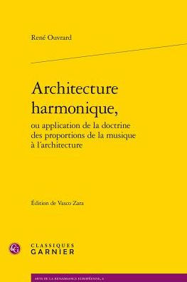 Architecture harmonique, ou application de la doctrine des proportions de la musique a l'architecture