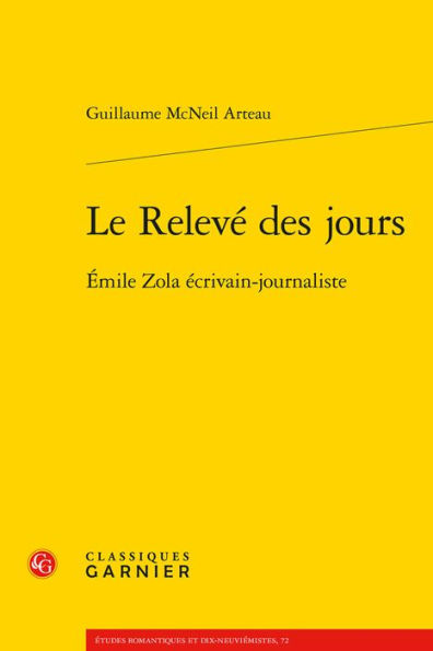 Le Releve des jours: Emile Zola ecrivain-journaliste