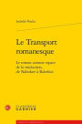 Le Transport romanesque: Le roman comme espace de la traduction, de Nabokov a Rabelais
