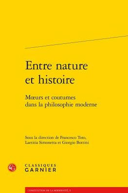 Entre nature et histoire: Moeurs et coutumes dans la philosophie moderne