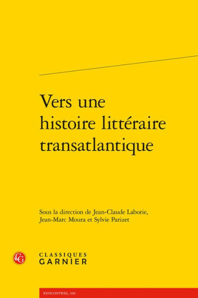 Vers une histoire litteraire transatlantique