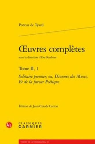 OEuvres completes: Solitaire premier, ou, Discours des Muses, Et de la fureur Poetique