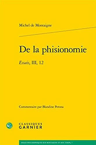 De la phisionomie: Essais, III, 12
