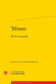 Title: Yemen: Ecrire la guerre, Author: Franck Mermier