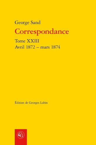 Correspondance. Tome XXIII: Avril 1872 - mars 1874