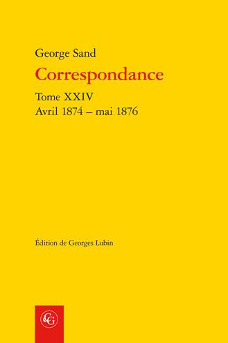 Correspondance. Tome XXIV: Avril 1874 - mai 1876