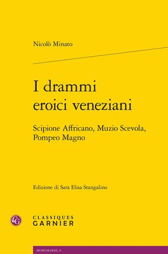 I drammi eroici veneziani: Scipione Affricano, Muzio Scevola, Pompeo Magno