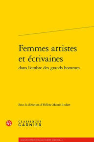 Title: Femmes artistes et ecrivaines, Author: Helene Maurel-Indart