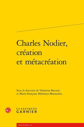 Charles Nodier, creation et metacreation