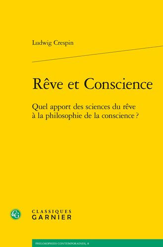 Reve et Conscience: Quel apport des sciences du reve a la philosophie de la conscience ?