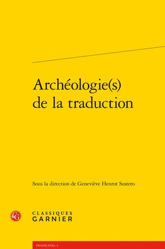 Archeologie(s) de la traduction