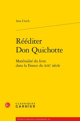 Reediter Don Quichotte: Materialite du livre dans la France du XIXe siecle