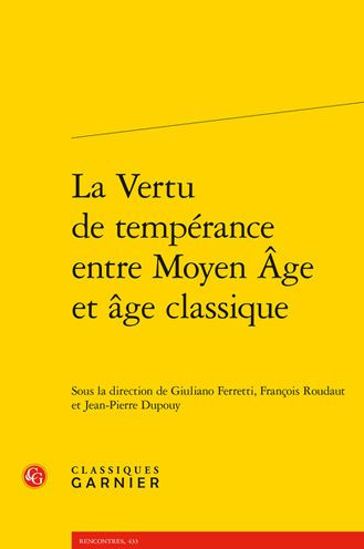 La Vertu de temperance entre Moyen Age et age classique