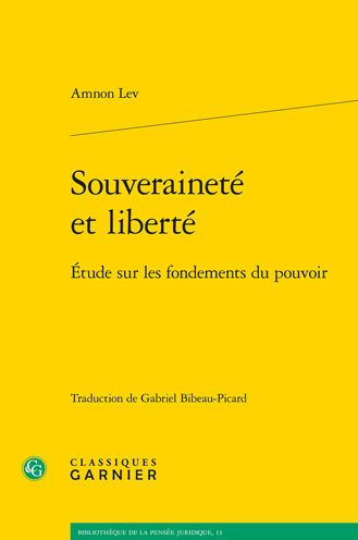 Souverainete et liberte: Etude sur les fondements du pouvoir