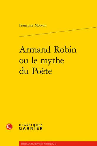 Armand Robin ou le mythe du Poete