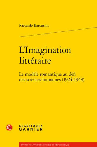 L'Imagination litteraire: Le modele romantique au defi des sciences humaines (1924-1948)