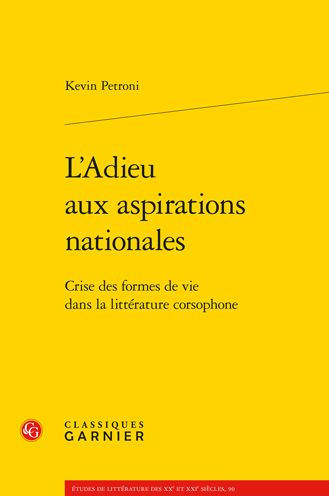 L'Adieu aux aspirations nationales: Crise des formes de vie dans la litterature corsophone