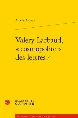 Valery Larbaud, cosmopolite des lettres ?