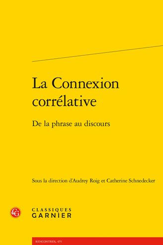 La Connexion correlative: De la phrase au discours