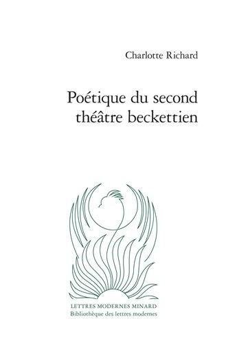 Poetique du second theatre beckettien