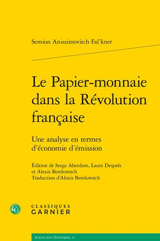 Le Papier-monnaie dans la Revolution francaise: Une analyse en termes d'economie d'emission