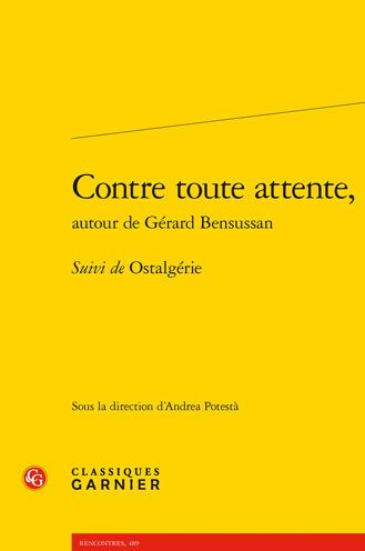 Contre toute attente, autour de Gerard Bensussan: Suivi de Ostalgerie