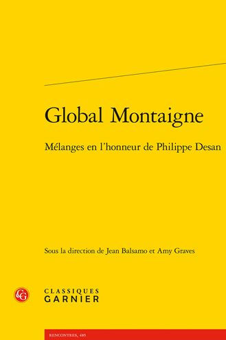 Global Montaigne: Melanges en l'honneur de Philippe Desan