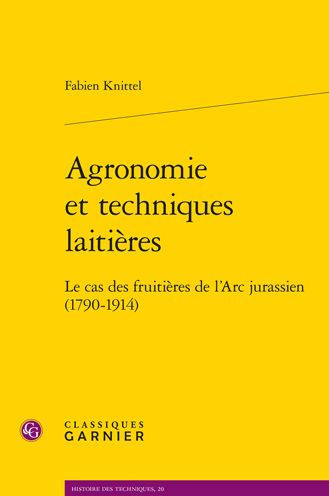 Agronomie et techniques laitieres: Le cas des fruitieres de l'Arc jurassien (1790-1914)