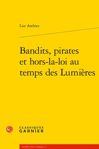 Bandits, pirates et hors-la-loi au temps des Lumieres