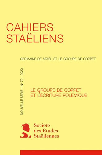 Cahiers staeliens: Germaine de Stael et le Groupe de Coppet: Le Groupe de Coppet et lecriture polemique