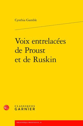 Voix entrelacees de Proust et de Ruskin