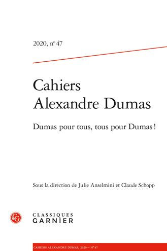 Cahiers Alexandre Dumas: Dumas pour tous, tous pour Dumas !