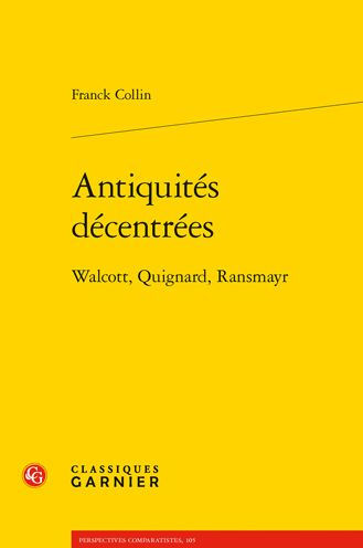 Antiquites decentrees: Walcott, Quignard, Ransmayr