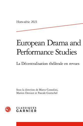 European Drama and Performance Studies: La Decentralisation theatrale en revues